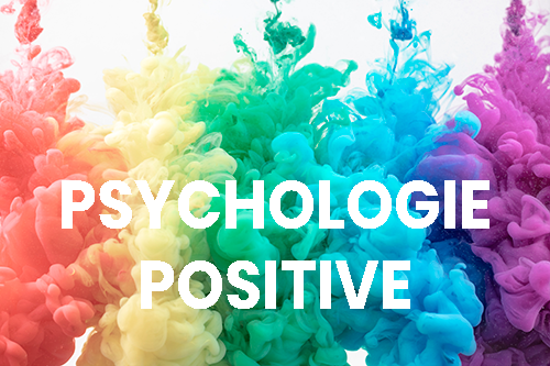 qu'est ce que la psychologie positive ?
