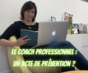 le coach professionnel : un acte de prévention en entreprise ?