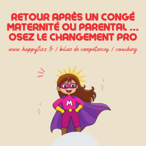 Bilan de compétences et coaching pour reconversion pro des mamans